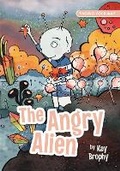 Cover: The Angry Alien - Splendid Publications Limited