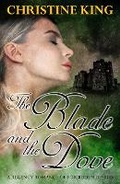 Cover: The Blade and the Dove - Sixth Element Publishing