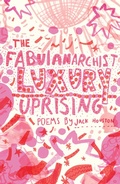 Cover: The Fabulanarchist Luxury Uprising - The Emma Press