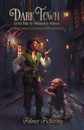 Cover: Dark Town, A Fantasy LitRPG Adventure - Barbara Palmer Pickering