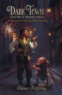 Enlarge image Cover: Dark Town, A Fantasy LitRPG Adventure - Barbara Palmer Pickering