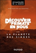 Cover: D&eacute;couvrir le primate en nous avec La plan&egrave;te des singes - Dunod