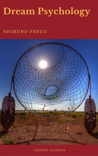 Enlarge image Cover: Dream Psychology (Best Navigation, Active TOC)(Cronos Classics) - Cronos Classics