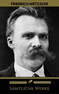 Cover: Friedrich Nietzsche: S&auml;mtliche Werke (Golden Deer Classics) - Oregan Publishing