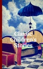 Cover: Classics Children's Stories Collection - OBG Classics
