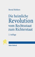 Bild: Die heimliche Revolution vom Rechtsstaat zum Richterstaat - Mohr Siebeck
