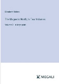 Enlarge image Cover: The Magnetic North; In Two Volumes - Megali Verlag