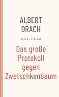 Cover: Das gro&szlig;e Protokoll gegen Zwetschkenbaum - Zsolnay