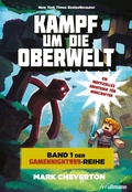 Cover: Kampf um die Oberwelt: Band 1 der Gameknight999-Serie - Ullmann Medien