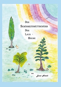 Abbildung von: Der Schönheitswettbewerb der Laub-Bäume - BoD - Books on Demand