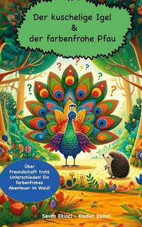 Abbildung von: Der kuschelige Igel und der farbenfrohe Pfau - BoD - Books on Demand