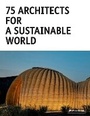 Bild: 75 Architects for a Sustainable World - Prestel