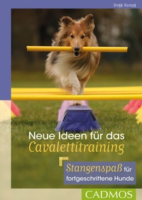 Abbildung von: Neue Ideen für das Cavalettitraining - Cadmos Verlag