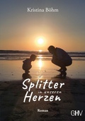 Cover: Splitter in unseren Herzen - GHV