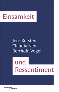Enlarge image Cover: Einsamkeit und Ressentiment - Hamburger Edition HIS