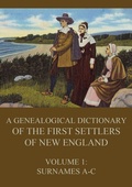 Cover: A genealogical dictionary of the first settlers of New England, Volume 1 - Jazzybee Verlag