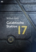 Cover: Galaktische Station 17 - WING Publishing