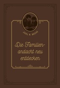 Cover: Die Familienandacht neu entdecken - Voice of Hope