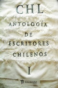 Cover: CHL Antolog&iacute;a de autores chilenos I - Publicaciones Malaletra Internacional