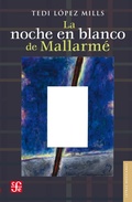 Cover: La noche en blanco de Mallarm&eacute; - Fondo de cultura econ&oacute;mica