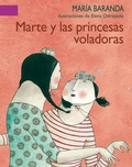 Cover: Marte y las princesas voladoras - Fondo de cultura econ&oacute;mica