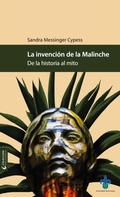 Cover: La invenci&oacute;n de la Malinche - Universidad Veracruzana
