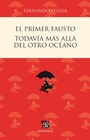 Cover: El primer Fausto / Todavía más allá del otro océano - Fondo de cultura económica