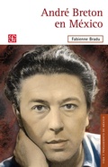 Cover: Andr&eacute; Bret&oacute;n en M&eacute;xico - Fondo de cultura econ&oacute;mica