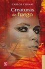 Cover: Creaturas de fuego - Fondo de cultura económica