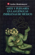 Cover: Arte y plegaria en las lenguas ind&iacute;genas de M&eacute;xico - Fondo de cultura econ&oacute;mica