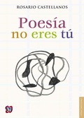 Cover: Poes&iacute;a no eres t&uacute; - Fondo de cultura econ&oacute;mica