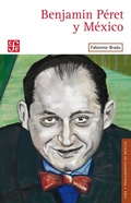 Cover: Benjamin P&eacute;ret y M&eacute;xico - Fondo de cultura econ&oacute;mica