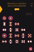 Cover: Mec&aacute;nica cu&aacute;ntica para principiantes - Fondo de cultura econ&oacute;mica