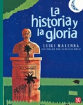 Cover: La historia y la gloria - Fondo de cultura econ&oacute;mica