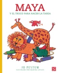 Cover: Maya y el truco para hacer la tarea - Fondo de cultura econ&oacute;mica