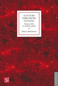 Cover: El futuro como hecho cultural - Fondo de cultura econ&oacute;mica