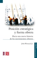 Cover: Posici&oacute;n estrat&eacute;gica y fuerza obrera - Fondo de cultura econ&oacute;mica