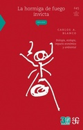 Cover: La hormiga de fuego invicta - Fondo de cultura econ&oacute;mica