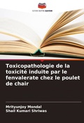 Cover: Toxicopathologie de la toxicite induite par le fenvalerate chez le poulet de chair - Editions Notre Savoir