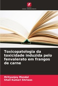 Cover: Toxicopatologia da toxicidade induzida pelo fenvalerato em frangos de carne - Edicoes Nosso Conhecimento