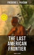 Cover: The Last American Frontier (Complete Edition) - Musaicum Books