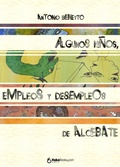 Cover: Algunos ni&ntilde;os, empleos y desempleos de Alcebate - Hakabooks