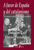 Cover: A favor de Espa&ntilde;a y del catalanismo - EDHASA
