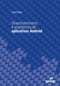 Cover: Desenvolvimento e arquitetura de aplicativos Android - Editora Senac S&atilde;o Paulo