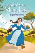 Cover: A hist&oacute;ria de Mary Jones - Sociedade B&iacute;blica do Brasil