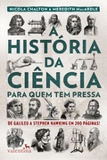 Cover: A hist&oacute;ria da ci&ecirc;ncia para quem tem pressa - Editora Valentina
