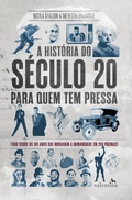 Cover: A hist&oacute;ria do s&eacute;culo 20 para quem tem pressa - Editora Valentina
