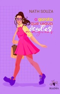 Cover: A Garota Que Usava &Oacute;culos M&aacute;gicos - Editora Bezz
