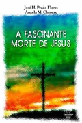 Cover: A fascinante morte de Jesus - Editora Can&ccedil;&atilde;o Nova