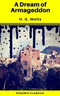 Cover: A Dream of Armageddon (Phoenix Classics) - Phoenix Classics